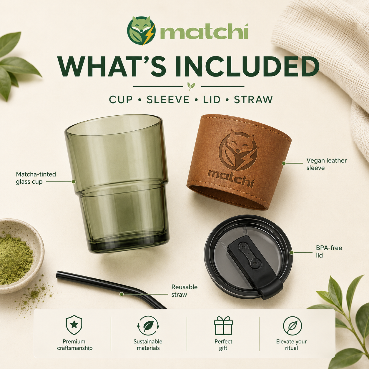 What's included with the MATCHI Ritual Glass Cup: matcha-tinted glass cup, vegan leather sleeve, BPA-free lid and reusable straw